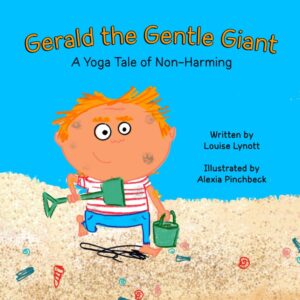 Gerald the Gentle Giant - A Yoga Tale of Non-Harming