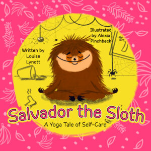 Salvador the Sloth - A Yoga Tale of Self-Care